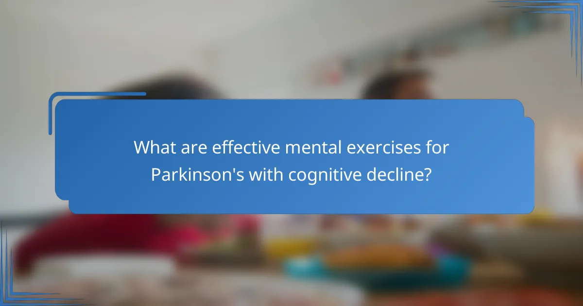 What are effective mental exercises for Parkinson's with cognitive decline?