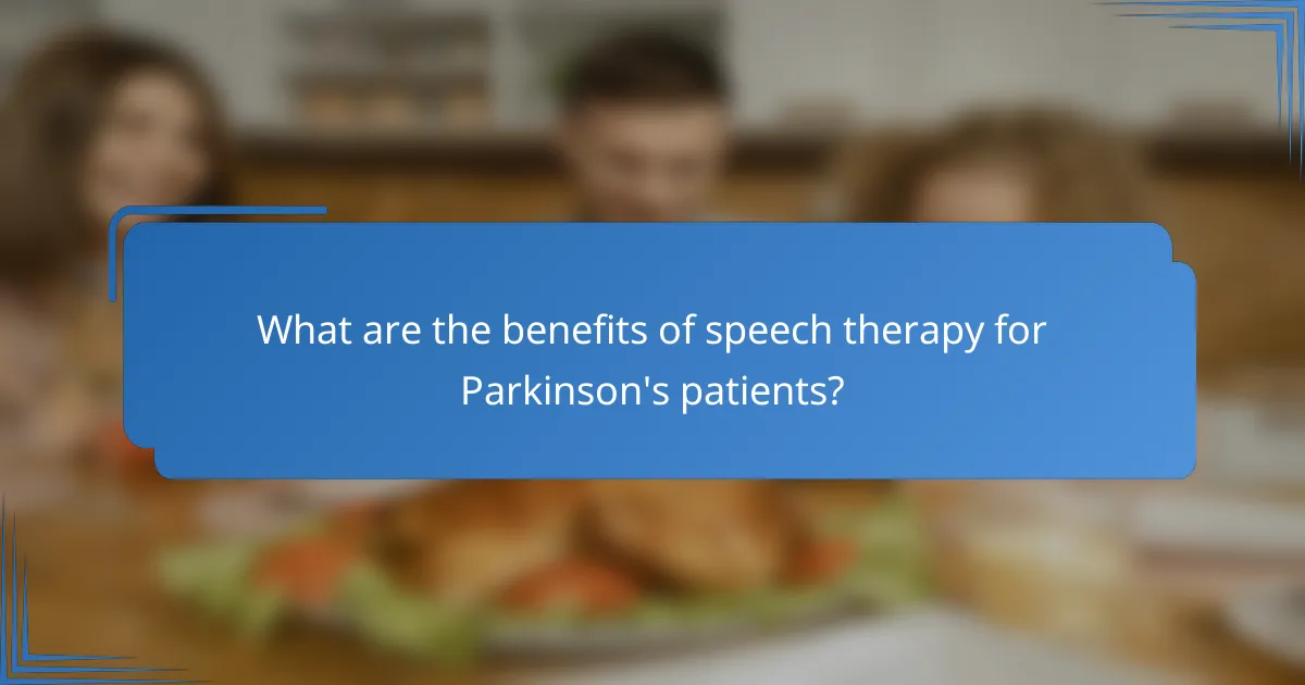 What are the benefits of speech therapy for Parkinson's patients?