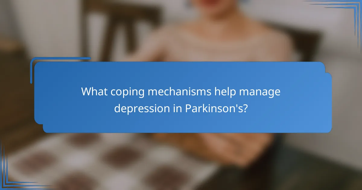 What coping mechanisms help manage depression in Parkinson's?